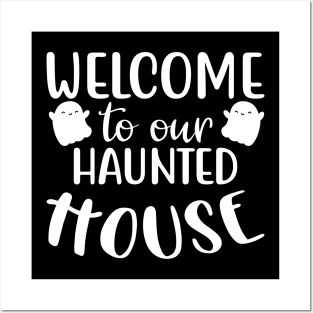 Welcome To Our Haunted House. Halloween Costume Posters and Art